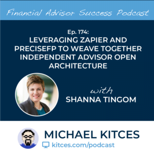 Michael Kitces' #FASuccess Podcast: How Shanna Tingom Built Her Tech Stack