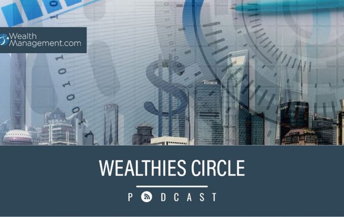 Wealthies Circle Podcast: Heather Kelly on How the Pandemic Changed Wealth Management